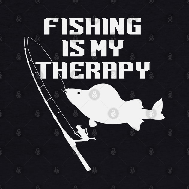 Fishing Is My Therapy - Fisher by Animal Specials